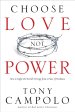 Choose Love Not Power