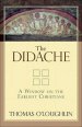 Didache : A Window On The Earliest Christians