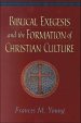Biblical Exegesis and the Formation of Christian Culture