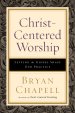 Christ-Centered Worship