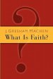 What Is Faith?