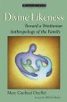 Divine Likeness: Toward a Trinitarian Anthropology of the Family