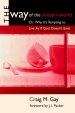 The Way of the (Modern) World, or, Why it's Tempting to Live as If God Doesn't Exist