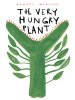 The Very Hungry Plant