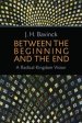 Between the Beginning and the End