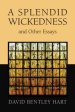 A Splendid Wickedness and Other Essays