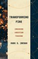 Transforming Fire: Imagining Christian Teaching