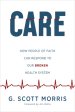 Care: How People of Faith Can Respond to Our Broken Health System