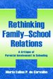 Rethinking Family-school Relations: A Critique of Parental involvement in Schooling
