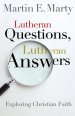 Lutheran Questions, Lutheran Answers