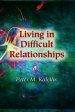 Living in Difficult Relationships