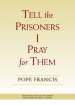 Tell the Prisoners I Pray for Them