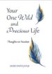 Your One Wild and Precious Life