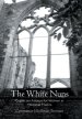 The White Nuns: Cistercian Abbeys for Women in Medieval France