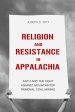 Religion and Resistance in Appalachia: Faith and the Fight Against Mountaintop Removal Coal Mining