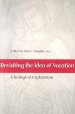 Revisiting The Idea Of Vocation