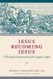 Jesus Becoming Jesus