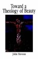 Toward a Theology of Beauty