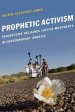 Prophetic Activism: Progressive Religious Justice Movements in Contemporary America