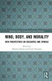 Mind, Body, and Morality: New Perspectives on Descartes and Spinoza