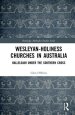 Wesleyan-Holiness Churches in Australia : Hallelujah under the Southern Cross