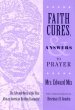 Faith Cures and Answers to Prayer