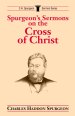 Spurgeon's Sermons on the Cross of Christ 