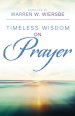 Timeless Wisdom on Prayer