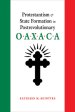 Protestantism And State Formation In Postrevolutionary Oaxaca