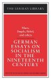 German Essays on Socialism in the Nineteenth Century: Marx, Engels, Bebel, and Others