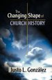 The Changing Shape of Church History