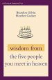 Wisdom from the Five People You Meet in Heaven