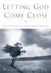 Letting God Come Close