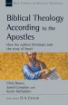 Biblical Theology According to the Apostles: How the Earliest Christians Told the Story of Israel Volume 52