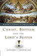 Christ, Baptism and the Lord's Supper