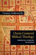 Christ-Centered Biblical Theology: Hermeneutical Foundations and Principles