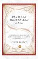 Between Heaven and Hell: A Dialog Somewhere Beyond Death with John F. Kennedy, C. S. Lewis and Aldous Huxley