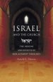 Israel and the Church: The Origins and Effects of Replacement Theology