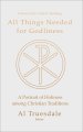 All Things Needed for Godliness: A Portrait of Holiness Among Christian Traditions
