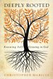 Deeply Rooted: Knowing Self, Growing in God