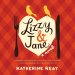 Lizzy and   Jane