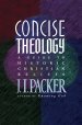 Concise Theology A Guide To Historic Christian Beliefs