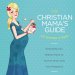 Christian Mama's Guide to Having a Baby