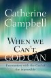 When We Can't, God Can 