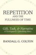 Repetition and the Fullness of Time