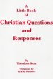 A Little Book of Christian Questions and Responses