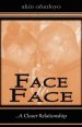 Face to Face: A Closer Relationship