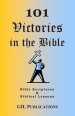 101 Victories in the Bible: Bible Scriptures and Biblical Lessons