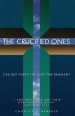 The Crucified Ones: Calling Forth the End-time Remnant