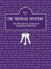 Keys to The Messiah Mystery: A Resource Guidebook for The Messiah Mystery